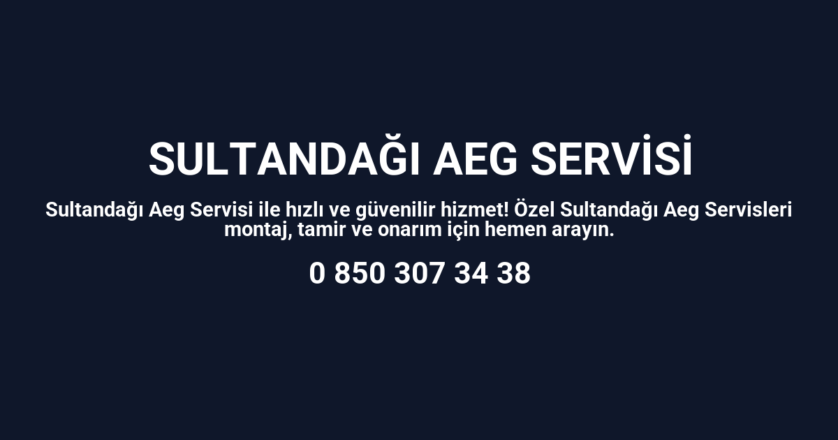 Sultandağı Aeg Servisi